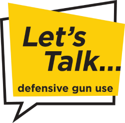 Let\'s Talk Defensive Gun Use
